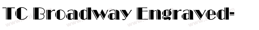 TC Broadway Engraved字体转换 TC Broadway Engraved字体转换